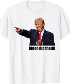 Trump Biden I Did That Gas Crisis Anti Biden Liberal Tee Shirt