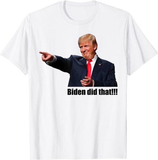 Trump Biden I Did That Gas Crisis Anti Biden Liberal Tee Shirt