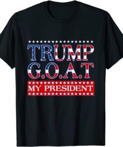 Trump Greatest of All Time, President Trump Tee Shirt