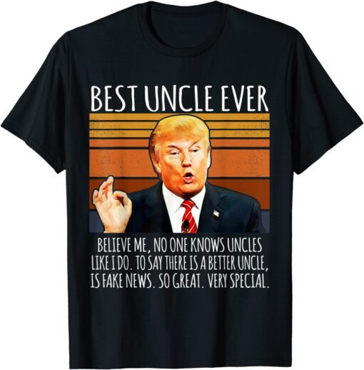 Trump Speech Vintage Best Uncle Ever Tee Shirt