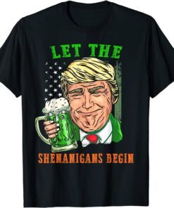 Trump US Flag Beer Let The Shenanigans Begin St Patricks Day Tee Shirt