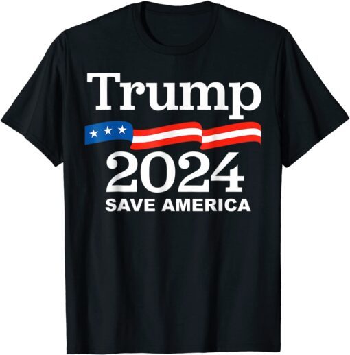 Trumps 2024 Save America Trumps 2024 Tee Shirt