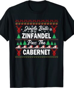 Ugly Christmas Wine Jingle Bells Zinfandel Pass The Cabernet Tee Shirt