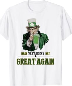 Uncle Sam Lover Make St Patrick's Day Great Again 2022 Tee Shirt