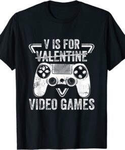 V Is For Video Games Funny Valentines Day Gamer Tee Shirt