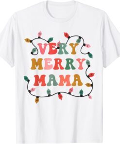 Very Merry Mama Christmas Retro Lights Mama Mom Xmas Tee Shirt