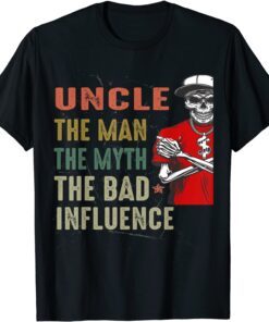 Vintage Fun Uncle Man Myth Bad Influence Tee Shirt