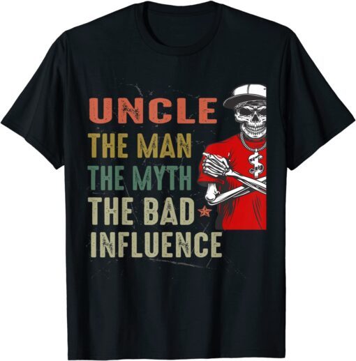 Vintage Fun Uncle Man Myth Bad Influence Tee Shirt