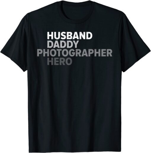 Vintage Husband Daddy Photographer Hero Photography Tee Shirt