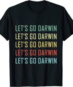 Vintage Lets Go Darwin , Let’s Go Darwin T-Shirt