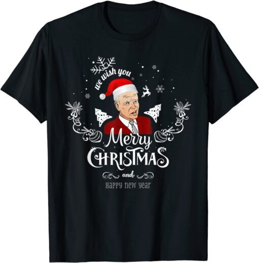 We Wish You Merry Christmas And Happy New Year Tee Shirt