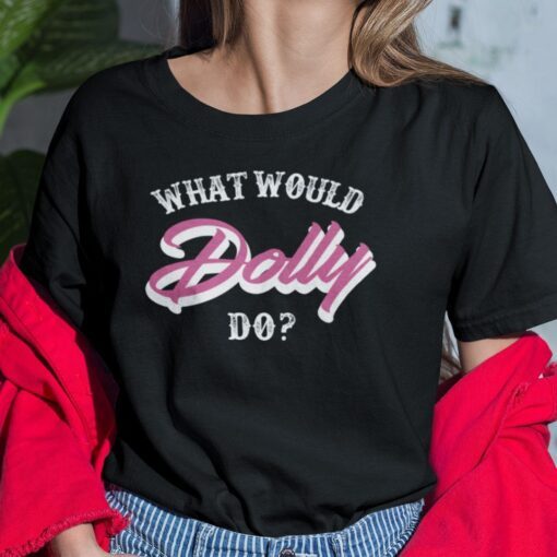 What Would Dolly Do Lauren Marino Tee Shirt