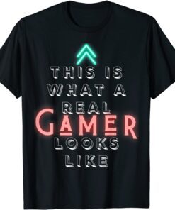 What a Real Gamer Looks Like Tee Shirt