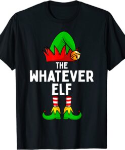 Whatever Elf Matching Family Christmas Tee Shirt