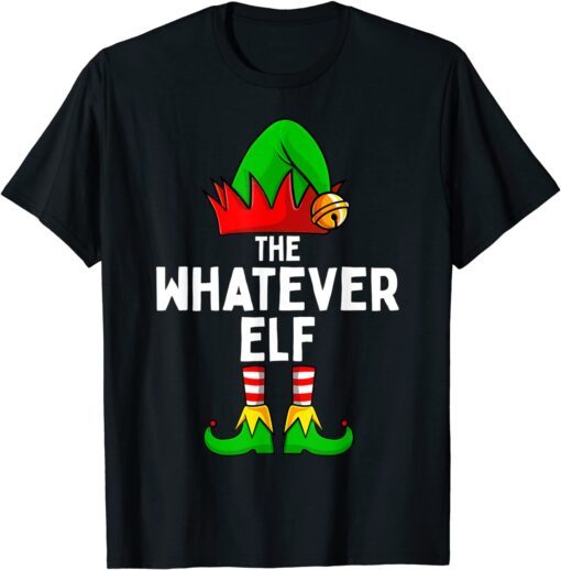 Whatever Elf Matching Family Christmas Tee Shirt