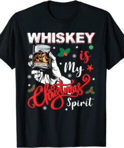 Whiskey Is My Christmas Spirit Lights Holiday Drinking Tee Shirt