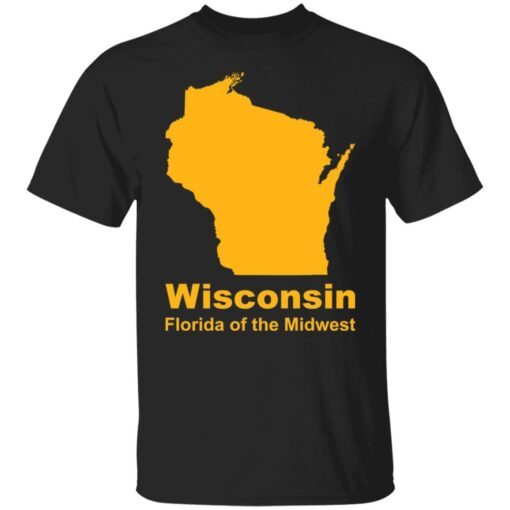 Wisconsin Florida of the Midwest Tee shirt
