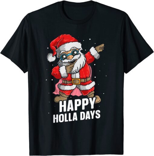 Xmas Dabbing Santa Claus Happy Holla Days Christmas 2022 Tee Shirt