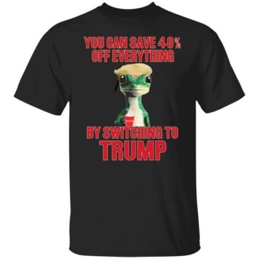 You Can Save 40% Off Everything By Switching To Trump Tee shirt