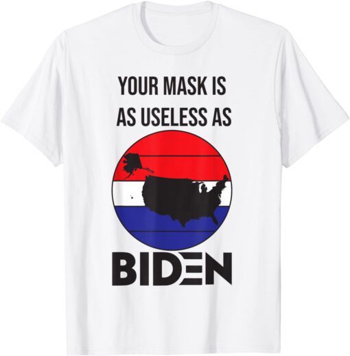 Your Is As Useless As Joe Biden Tee Shirt