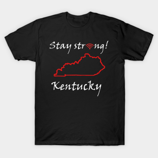 stay strong Kentucky city heart T-Shirt