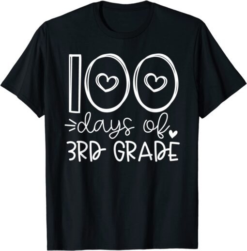 100 Days Of 3rd Grade Heart Third Grade Teacher 100 Days Of 3rd Grade Heart Third Grade Teacher 100th Day T-Shirt100th Day T-Shirt