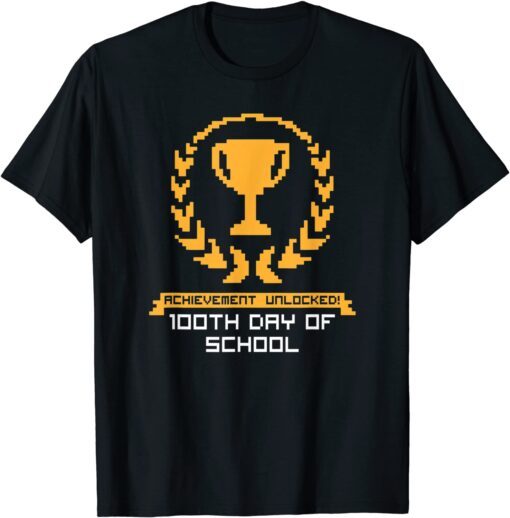100 Days Of School Achievement Unlocked Video Gamer Tee Shirt