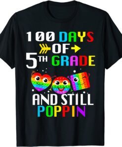 100 Days Of School And Still Poppin 100th 5th Grade Tee Shirt