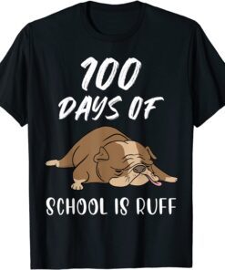 100 Days Of School Is Ruff French Bulldog Teacher Tee Shirt