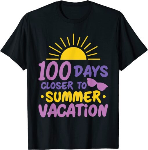 100 Days of School Closer Summer Vacation Teacher Student T-Shirt