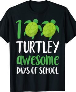 100 Turtley Awesome Days Cool Turtle 100th Day Of School T-Shirt