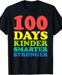 100th DAYS OF SCHOOL 100 Days Smarter Stronger Teacher Tee Shirt