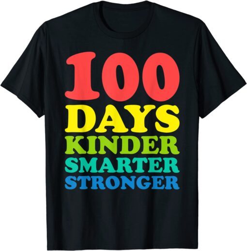 100th DAYS OF SCHOOL 100 Days Smarter Stronger Teacher Tee Shirt