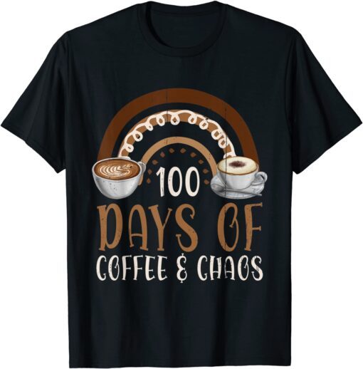 100th Days of Coffee and Chaos Teacher School Rainbow Tee shirt