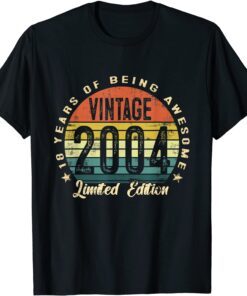 18 Year Old Vintage 2004 Limited Edition 18Th Birthday Tee Shirt