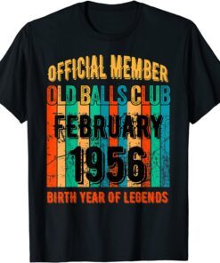 1956 Birthday Old Balls Club February 1956 Tee Shirt