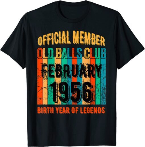 1956 Birthday Old Balls Club February 1956 Tee Shirt