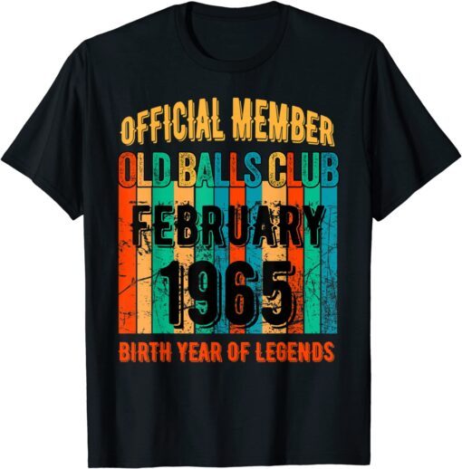 1965 Birthday Old Balls Club February 1965 Tee Shirt