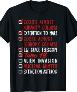 19th Birthday Alien Invasion Nuclear War Extinction Asteroid Tee Shirt