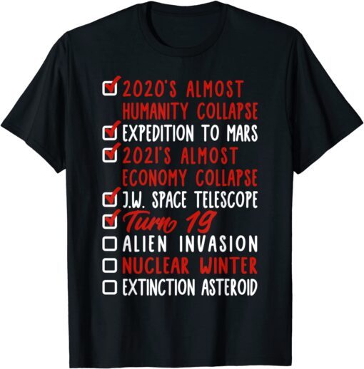 19th Birthday Alien Invasion Nuclear War Extinction Asteroid Tee Shirt