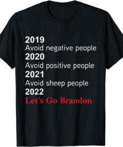 2019 2020 2021 Avoid Sheep People 2022 Lets Go Bandon Tee Shirt