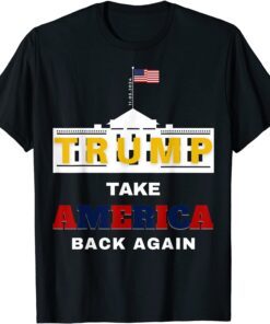 2024 presidential Trump Take America Back Again Great Tee Shirt