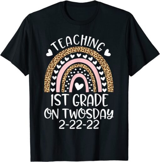 22nd February 2022 Teaching 1st Grade On Twosday 2-22-22 Gift Shirt