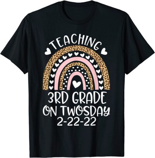 22nd February 2022 Teaching 3rd Grade On Twosday 2-22-22 Tee Shirt