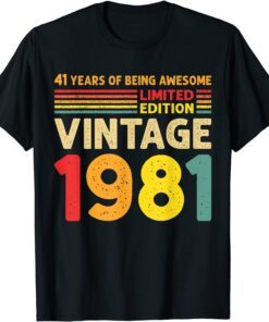 41 Years Of Being Awesome Limited Edition Vintage 1981 Tee Shirt