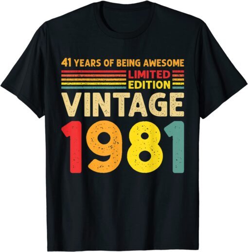 41 Years Of Being Awesome Limited Edition Vintage 1981 Tee Shirt