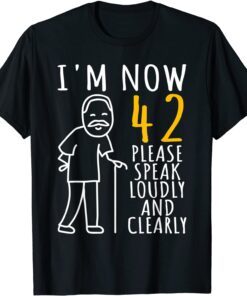 42nd Birthday For Him I'm Now 42 Years Old Cool Birthday Tee Shirt