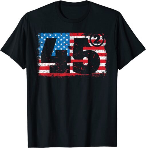 45 2 Squared USA Flag 2020 Election Trump Republican Tee Shirt