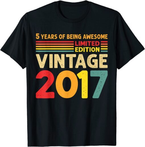 5 Years Of Being Awesome Limited Edition Vintage 2017 Tee T-Shirt