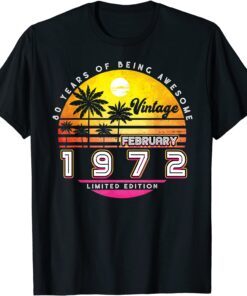 50 Years Old Vintage 1972 Limited Edition February Birthday Tee Shirt